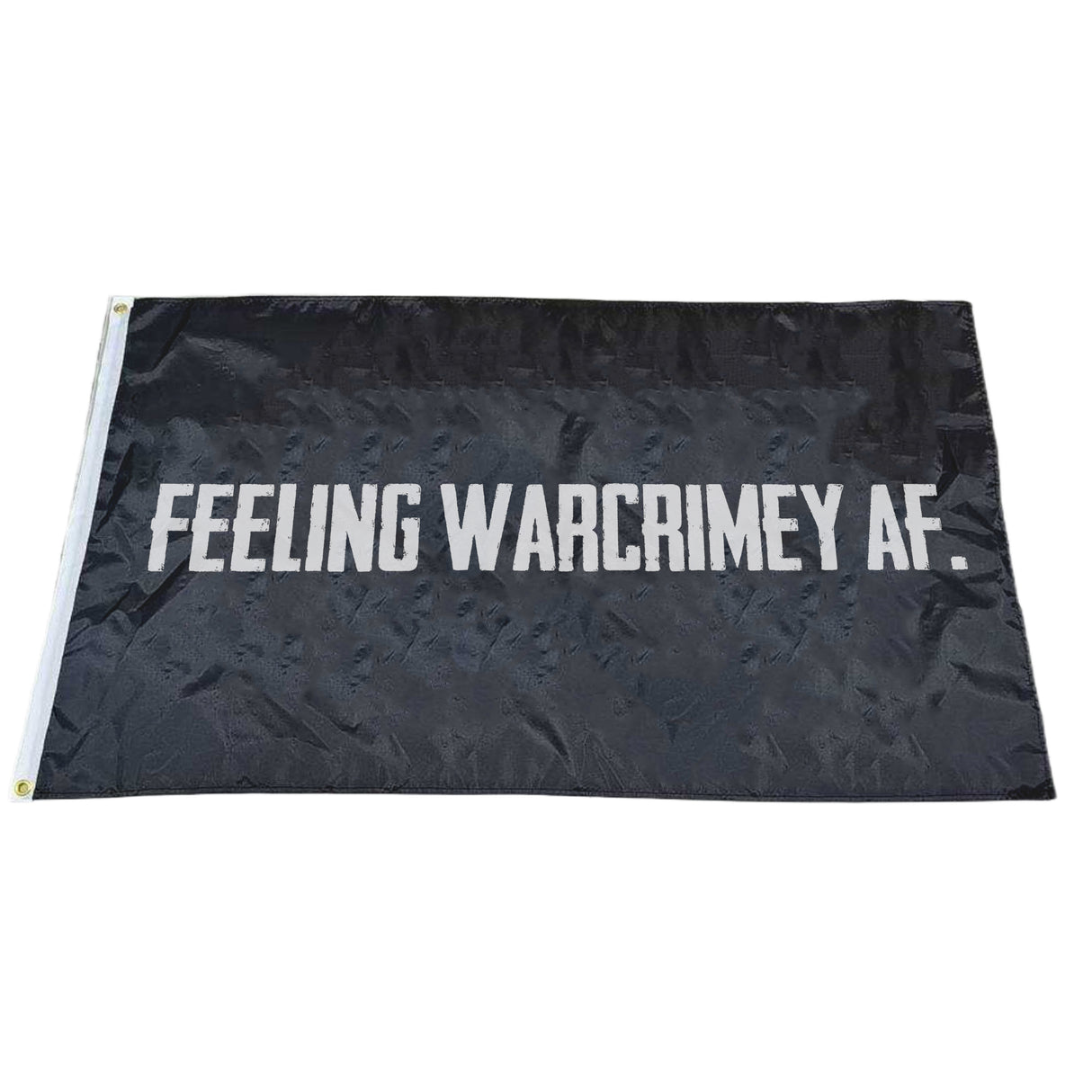 ***BACKORDER*** "FEELING WARCRIMEY AF." Flag