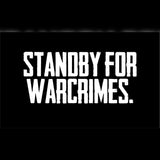 "STANDBY FOR WARCRIMES" 10cm x 10 cm Vinyl Decal (Pack of 3)